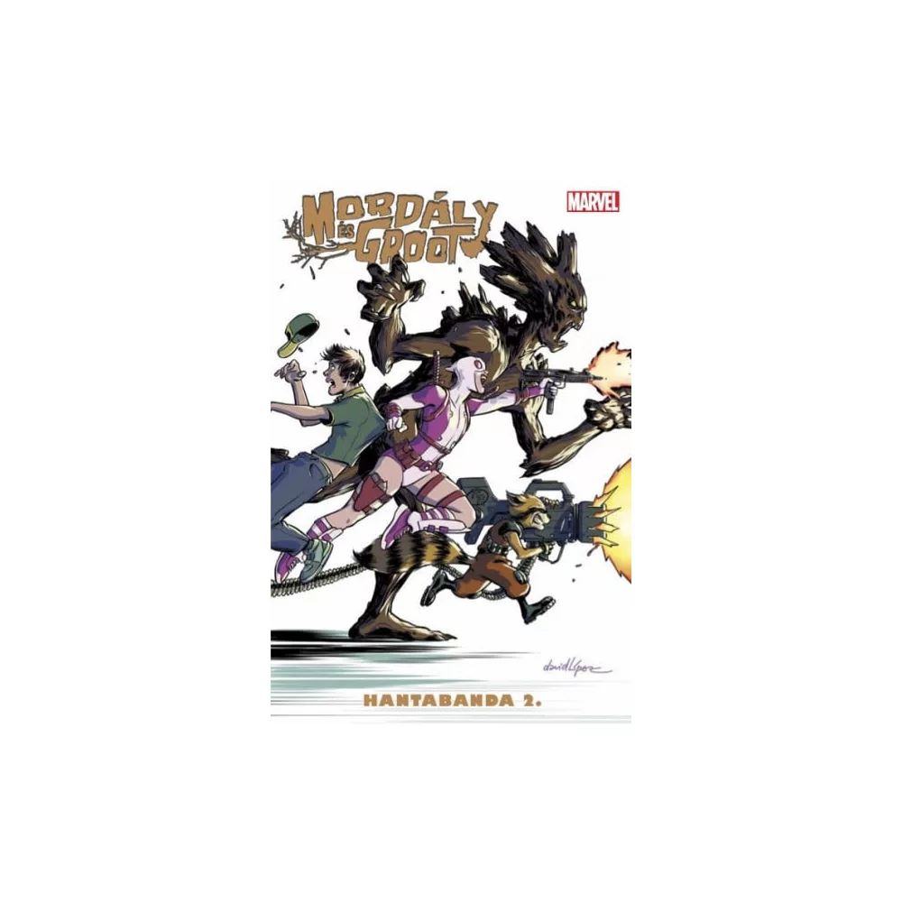 Mordály és Groot - Hantabanda 2.