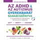 Az ADHD & az autizmus gyerekbarát szakácskönyve