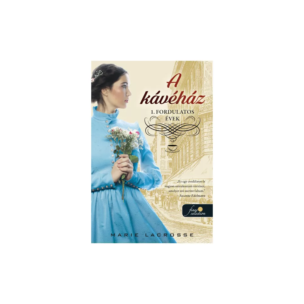 A kávéház - Fordulatos évek - A kávéház saga 1.