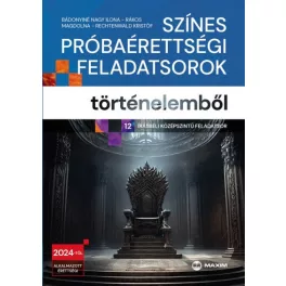 Színes próbaérettségi feladatsorok történelemből