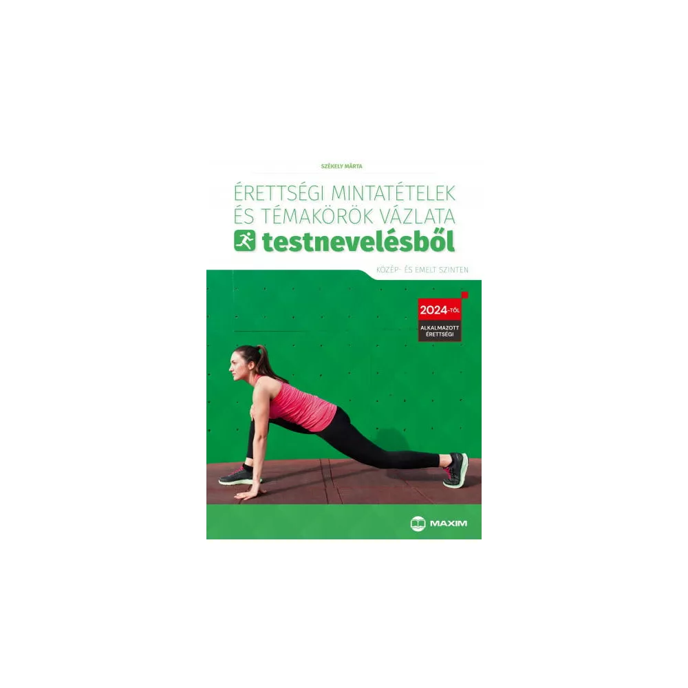 Érettségi mintatételek és témakörök vázlata testnevelésből (közép- és emelt szinten)