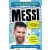 A futball szupersztárjai: Messi, a király
