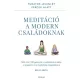 Meditáció a modern családoknak