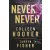 Never Never - Soha, de soha 1-2-3.