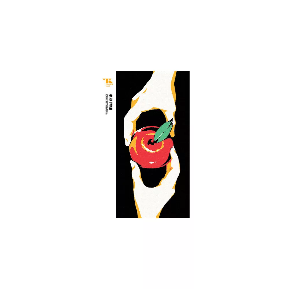 Ádám és Éva naplója - Trubadúr Zsebkönyvek 68.