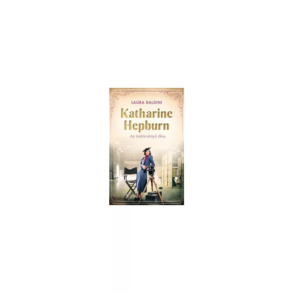 Katharine Hepburn – Az öntörvényű díva