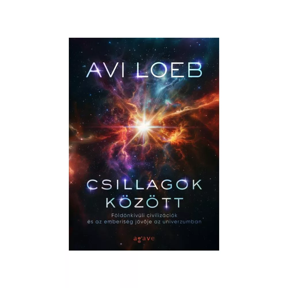 Csillagok között: Földön kívüli civilizációk és az emberiség jövője az univerzumban