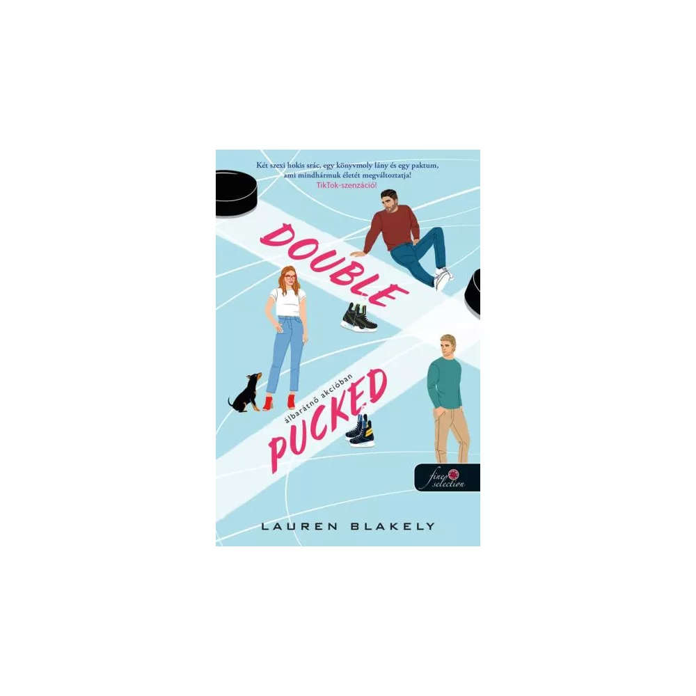 Double Pucked - Álbarátnő akcióban (Hokis románcom 1.)