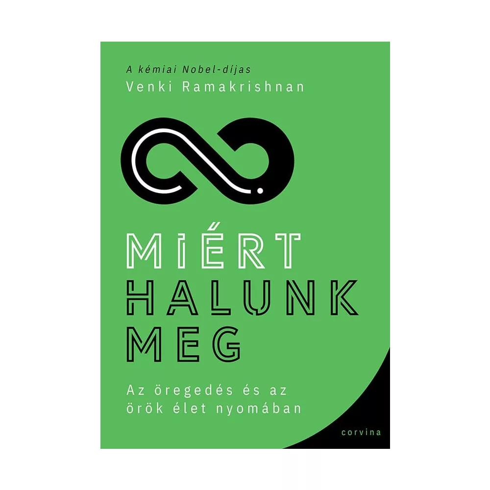 Miért halunk meg - Az öregedés és az örök élet nyomában