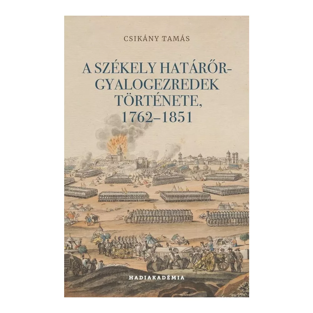 A székely határőr-gyalogezredek története, 1762-1851