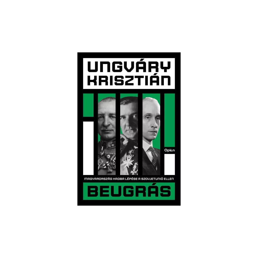 Beugrás - Magyarország hadba lépése a Szovjetúnió ellen