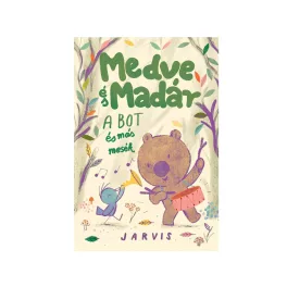 A Medve és Madár - A bot és más mesék