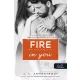 Fire In You - Benned lobog a tűz (Várok rád 6.)