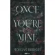 Once You're Mine - Ha egyszer az enyém vagy - Éldekorált kiadás