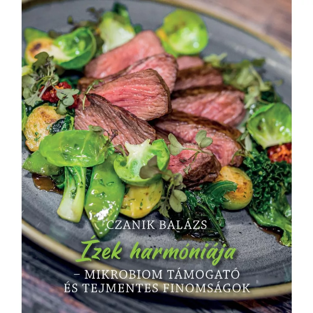 Ízek harmóniája - Mikrobiom támogató és tejmentes finomságok