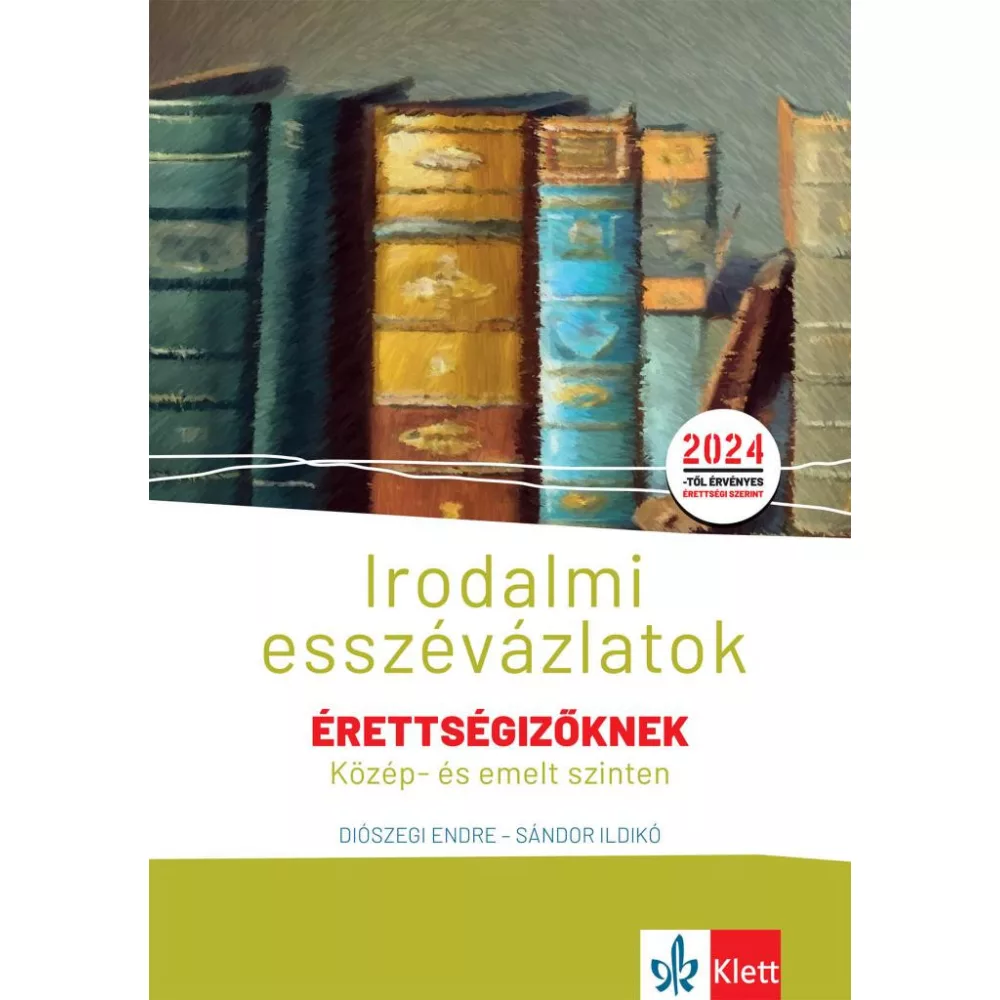Irodalmi esszévázlatok érettségizőknek közép- és emelt szinten