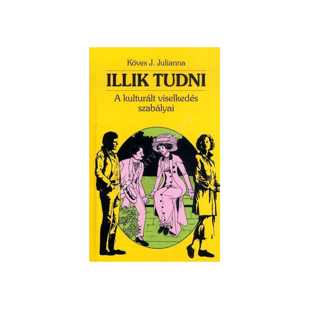 Illik tudni - A kulturált viselkedés szabályai