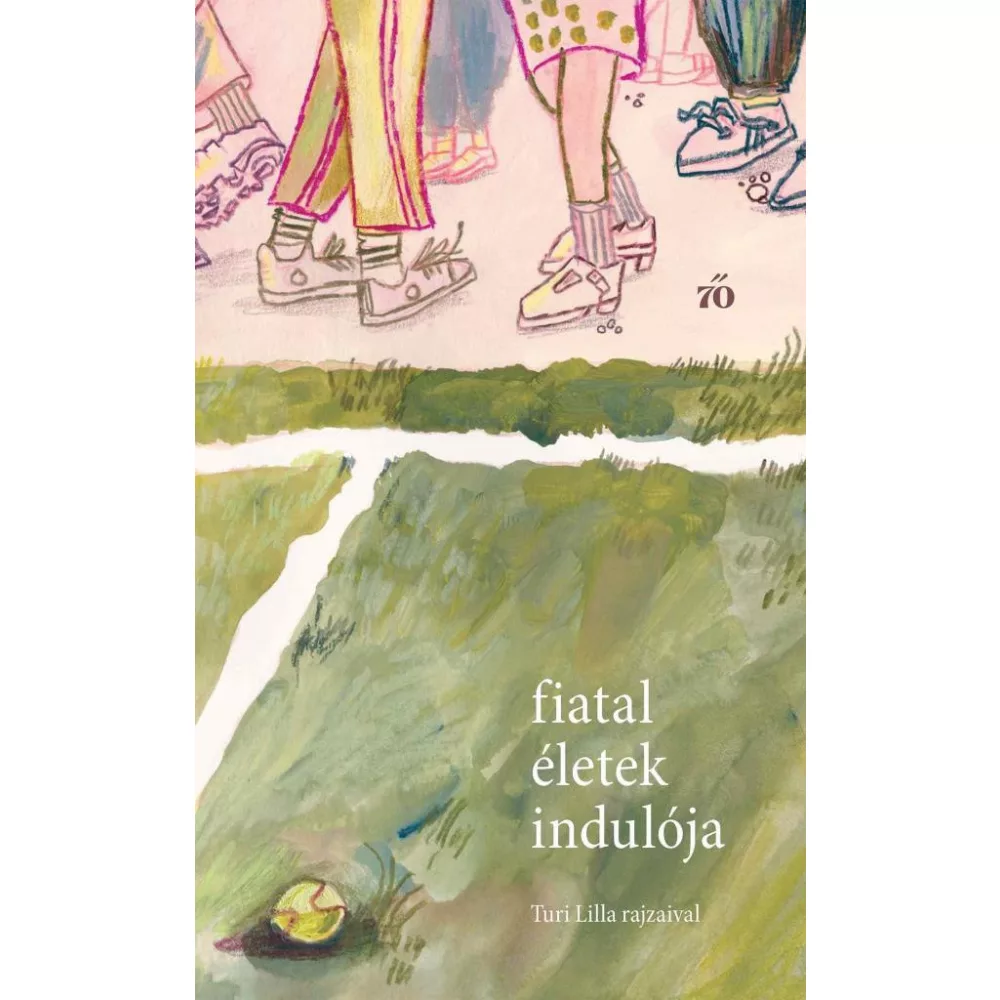 Fiatal életek indulója - Versek, novellák fiatal felnőtteknek. Turi Lilla rajzaival