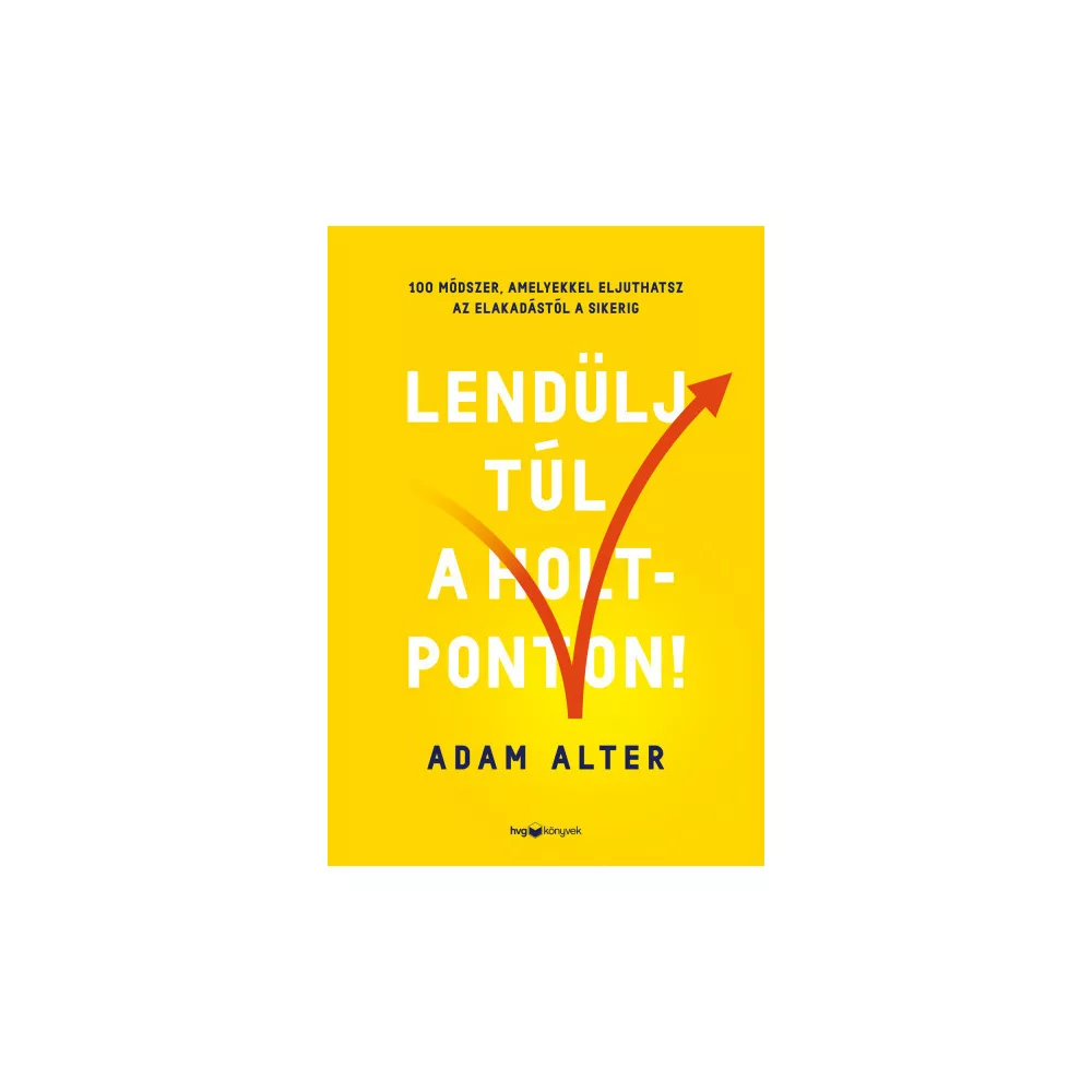 Lendülj túl a holtponton!