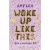 Woke Up Like This - Egy csapásra 30
