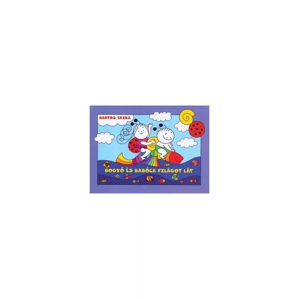 Bogyó és Babóca világot lát