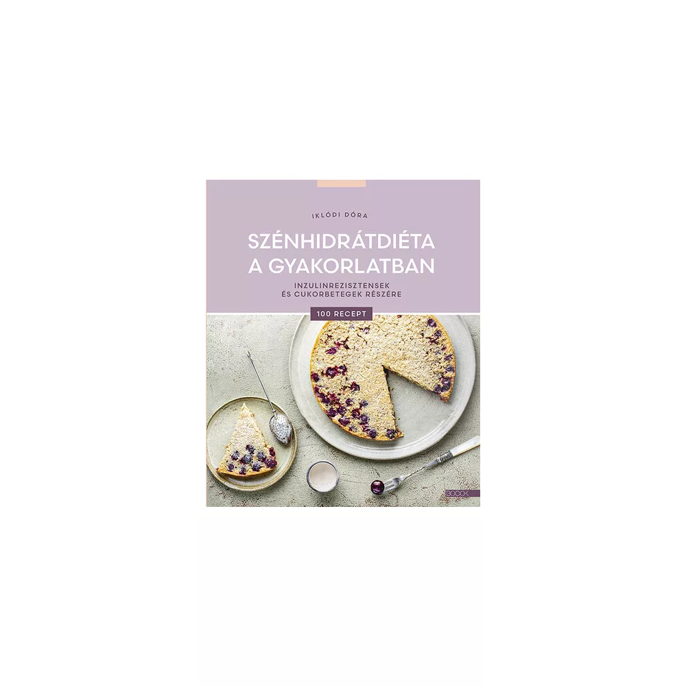 Szénhidrátdiéta a gyakorlatban - Inzulinrezisztensek és cukorbetegek részére