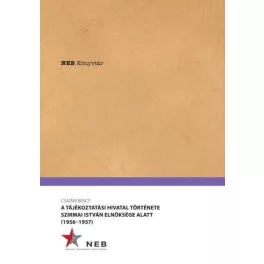   A Tájékoztatási Hivatal története Szirmai István elnöksége alatt - 1956-1957