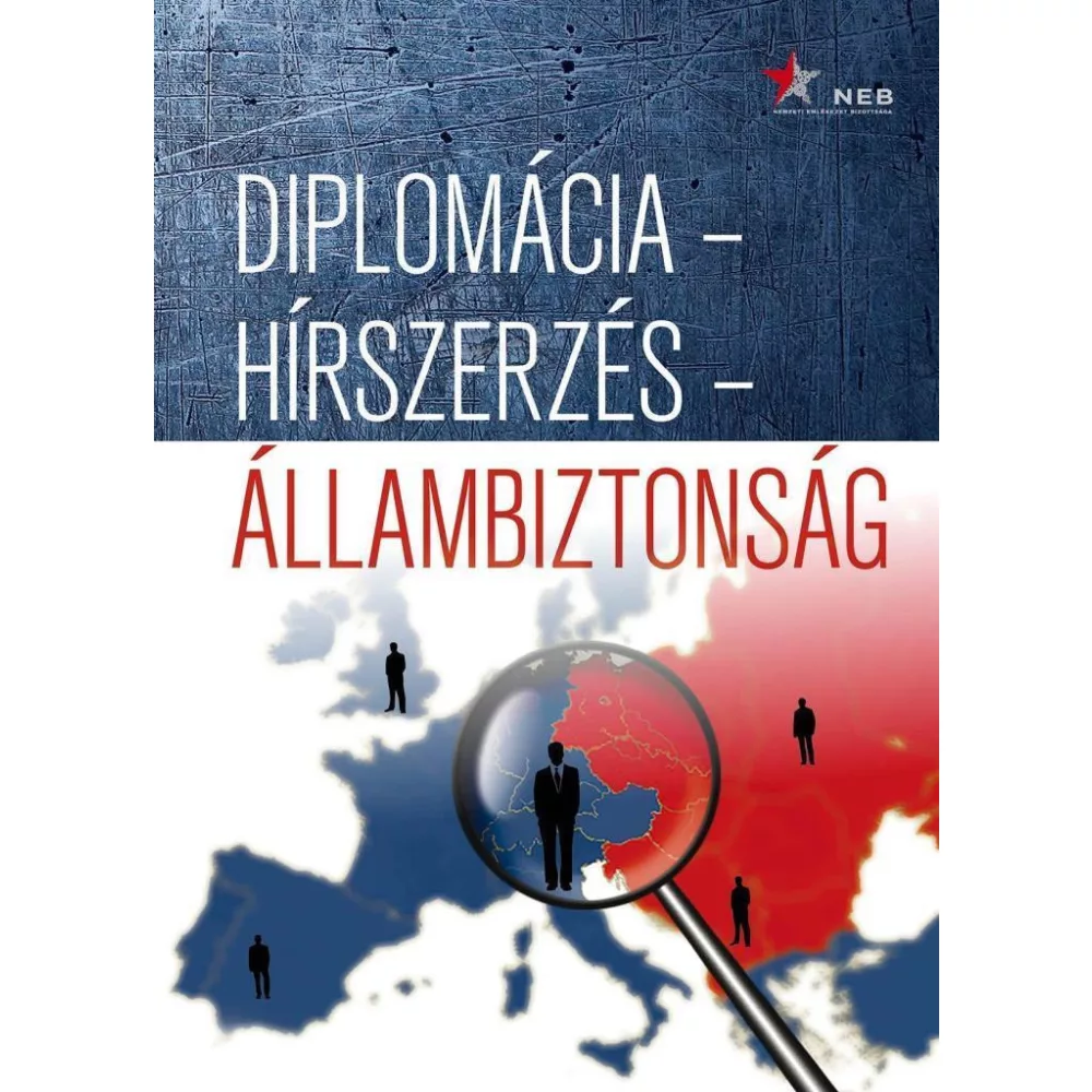 Diplomácia – hírszerzés – állambiztonság