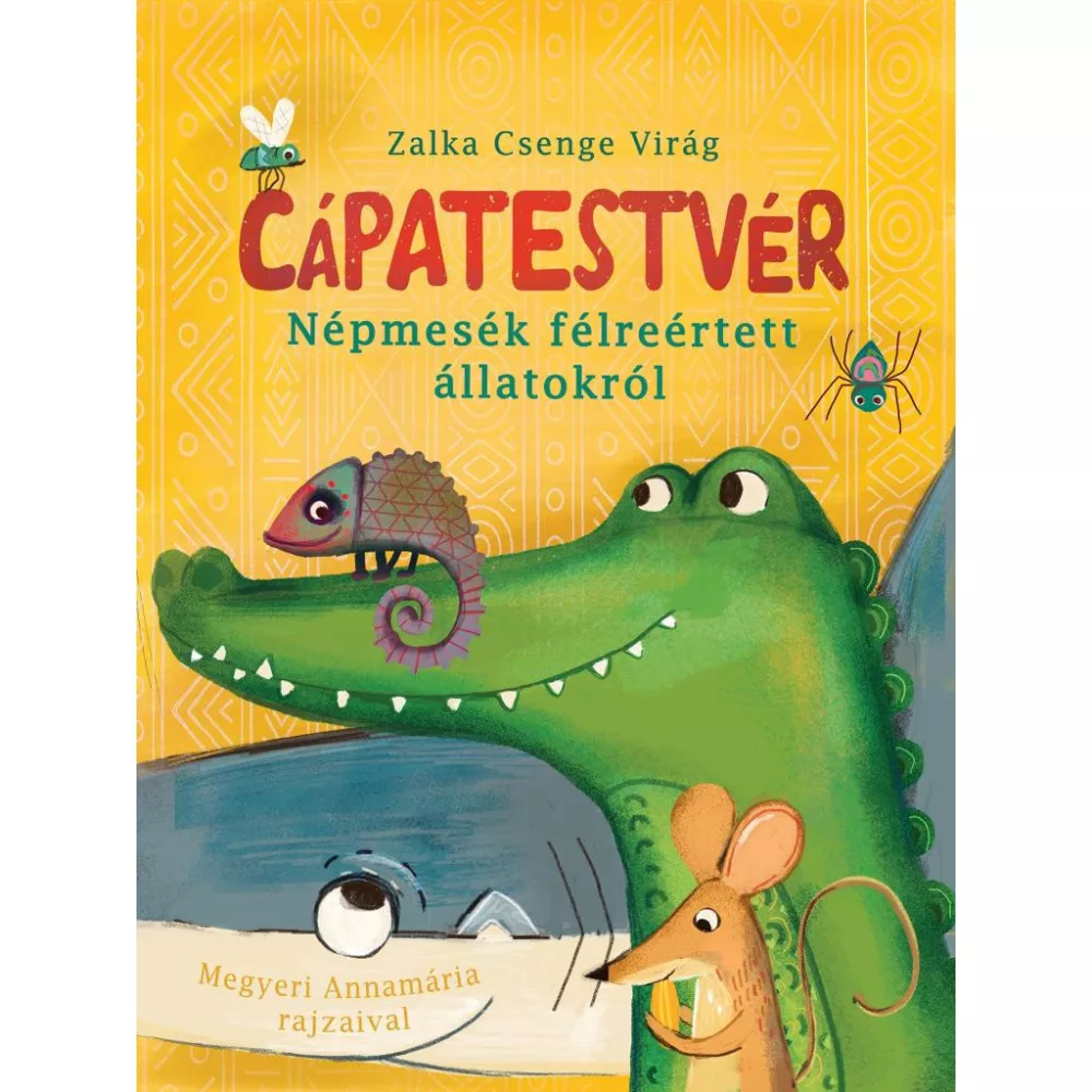 Cápatestvér  - Népmesék félreértett állatokról