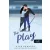 The Play - A játszma (Briar U 3.)