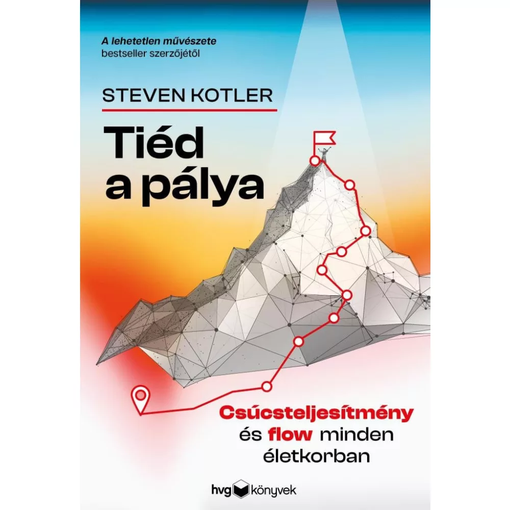 Tiéd a pálya - Csúcsteljesítmény és flow minden életkorban