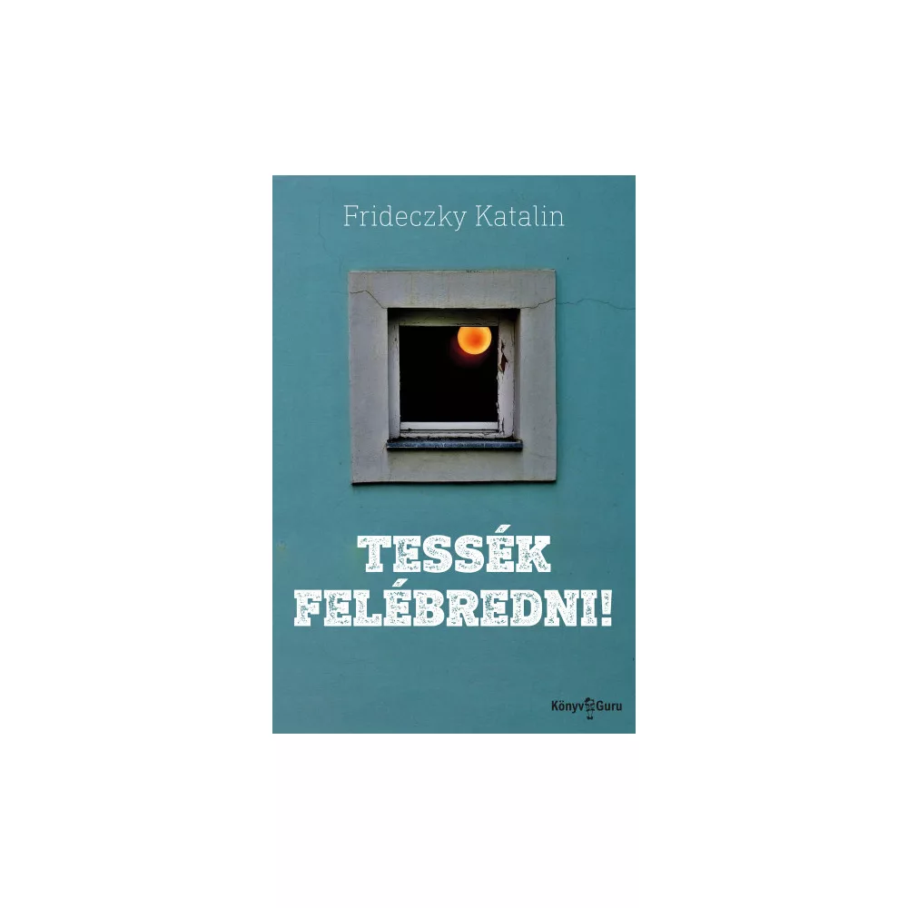 Tessék felébredni!