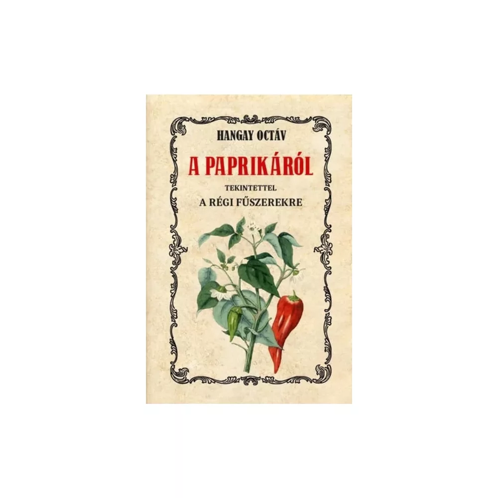 A paprikáról tekintettel a régi fűszerekre