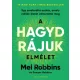 A HAGYD RÁJUK elmélet
