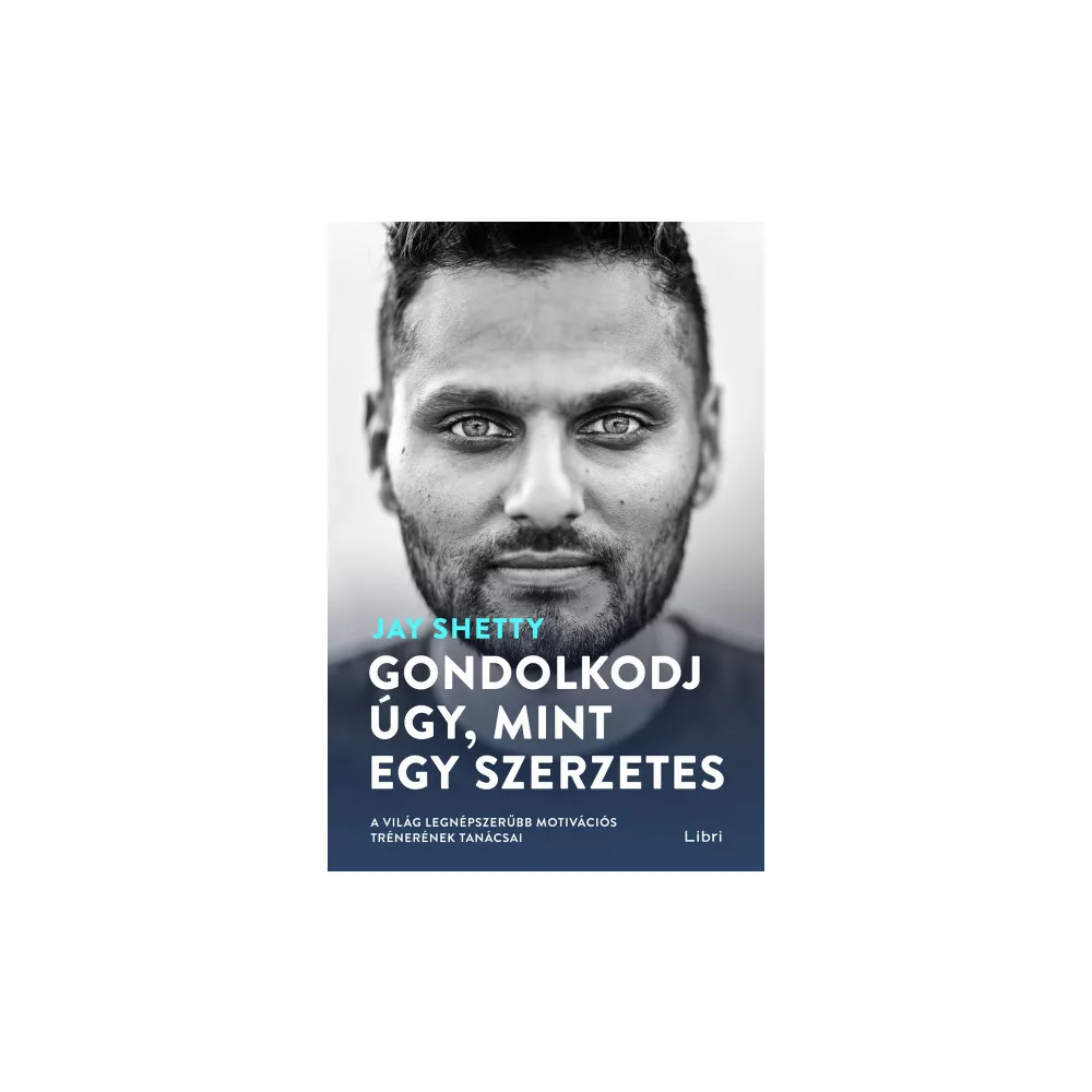 Gondolkodj úgy, mint egy szerzetes