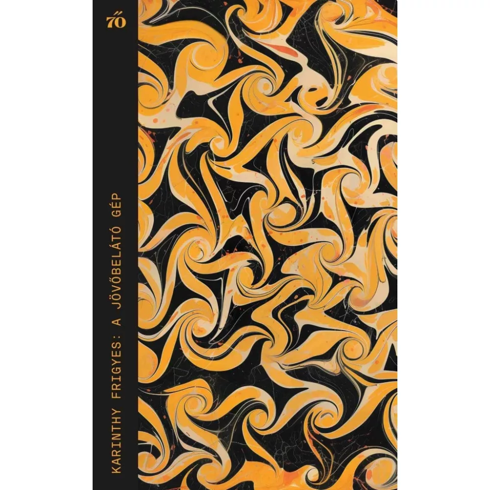 A jövőbelátó gép - Válogatott novellák