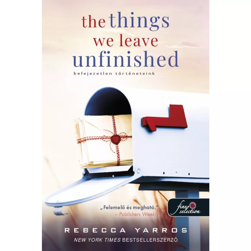 The Things We Leave Unfinished – Befejezetlen történeteink
