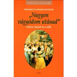 "Nagyon vágyódom utánad"