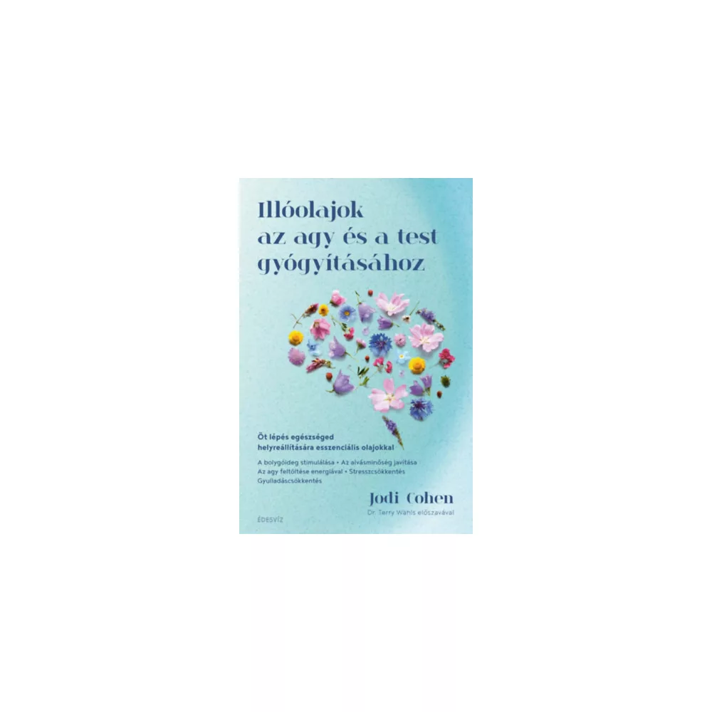 Illóolajok az agy és a test gyógyításához